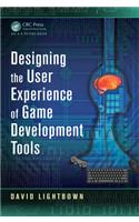 Designing the User Experience of Game Development Tools