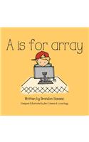 A is for Array