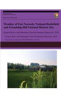 Weather of Fort Necessity National Battlefield and Friendship Hill National Historic Site Eastern Rivers and Mountains Network Summary Report for 2010