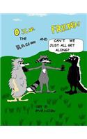 Oscar the Raccoon & Friends Can't we just all get along?