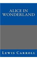 Alice in Wonderland By Lewis Carroll