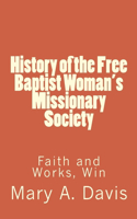 History of the Free Baptist Woman's Missionary Society