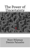 The Power of Uncertainty: (English)