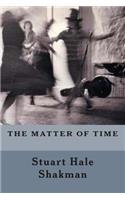 The Matter Of Time