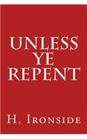 Unless Ye Repent