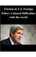 Friction in U.S. Foreign Policy