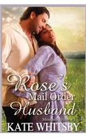 Rose's Mail Order Husband: A Clean Historical Mail Order Bride Story(3 Montana Brides)