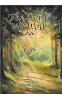 Paths We Walk Trails