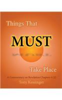 Things That Must Take Place