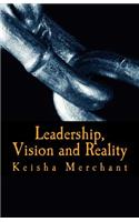 Leadership, Vision and Reality
