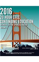 2016 20 Hour Ctec Continuing Education: Bilingual Edition: Spanish & English, Volume I