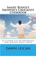 Smart Budget Shopper's Crockpot Cookbook