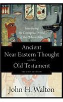 Ancient Near Eastern Thought and the Old Testame – Introducing the Conceptual World of the Hebrew Bible: Introducing the Conceptual World of the Hebrew Bible