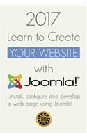 2017 Learn to Create Your Website with Joomla: Learn to Install, Configure and Develop a Web Page Using Joomla