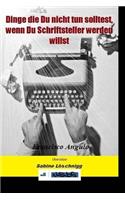 Dinge die Du nicht tun solltest, wenn Du Schriftsteller werden willst: (German)