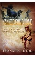 Yankee Gone Home: A True Story About Operation Just Cause