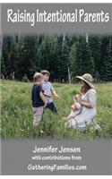 Raising Intentional Parents