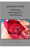 Sindrome Defrey. Etiologia, Tratamiento Y Prevencion