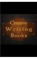 Creative Writing Books: Lined Notebook Journal To Write In