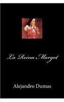 La Reina Margot (Spanish Edition)