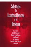 Substitutes for Hazardous Chemicals in the Workplace