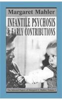 Infantile Psychosis and Early Contributions