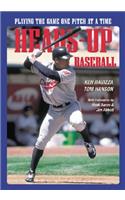 Heads-Up Baseball: Playing the Game One Pitch at a Time