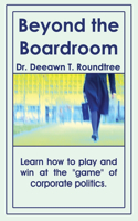 Beyond the Boardroom: (English)