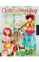 Cloth Doll Workshop: From the Beginning and Beyond with Doll Masters Elinor Peace Bailey, Patti Medaris Culea, and Barbara Willis