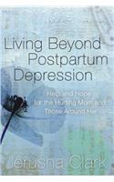 Living Beyond Postpartum Depression
