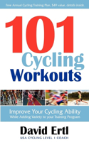 101 Cycling Workouts: Improve Your Cycling Ability While Adding Variety to Your Training Program(English)