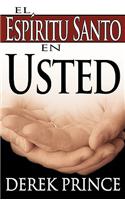 El Espiritu Santo en Usted = The Holy Spirit in You