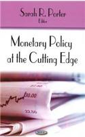 Monetary Policy at the Cutting Edge