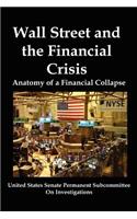 Wall Street and the Financial Crisis