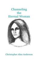Channeling the Eternal Woman