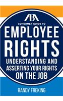 The Aba Consumer Guide to Employee Rights