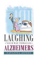 Laughing Your Way Through Alzheimers