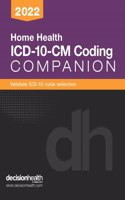 Home Health ICD-10-CM Coding Companion, 2022