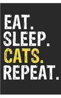 Eat Sleep cats Repeat Funny Cool Gift for cats Lovers Notebook A beautiful
