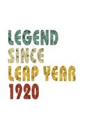 Legend Since Leap Year 1920: Retro Birthday Gift Notebook With Lined College Ruled Paper. Funny Quote Sayings 5 x 8 Notepad Journal For People Born February 29th 1920.