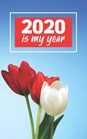 2020 is my year: red Tulip motivational 2020 new year's resolution gift cover with 6x9 blank lined notebook / composition Blank ruled Journal to use it in school at 