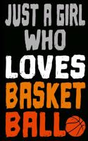Just A Girl Who Loves Basketball