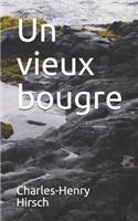 Un vieux bougre
