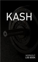Kash: Blank Daily Workout Log Book - Track Exercise Type, Sets, Reps, Weight, Cardio, Calories, Distance & Time - Space to Record Stretches, Warmup, Coold