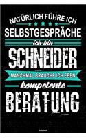Natürlich führe ich Selbstgespräche ich bin Schneider manchmal brauche ich eben kompetente Beratung Notizbuch