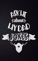 Ask Me About My Dad Jokes