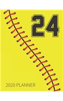 24 2020 Planner: Softball Jersey Number 24 Twenty Four Weekly Planner Includes Daily Planner & Monthly Overview - Personal Organizer With 2020 Calendar - Perfect For