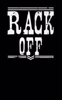 Rack off