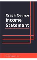 Crash Course Income Statement