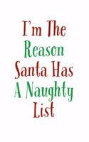 I'm The Reason Santa Has A Naughty List